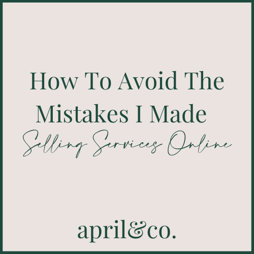 How To Avoid The Mistakes I Made Selling Services Online
