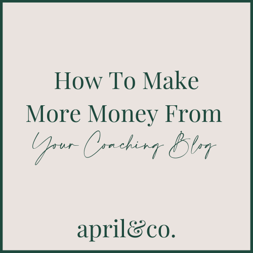 How To Make More Money From Your Coaching Blog