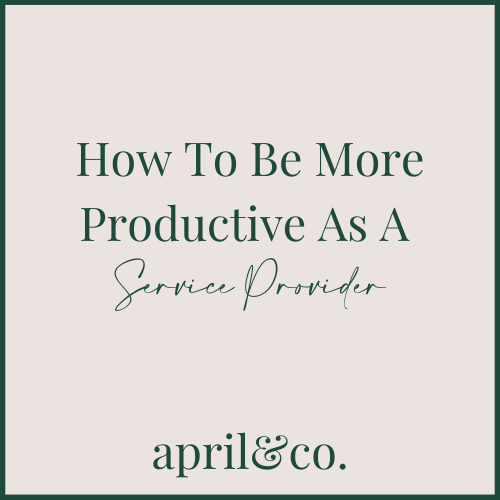 How To Be More Productive As A Service Provider