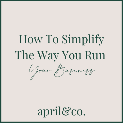 How To Simplify The Way You Run Your Business