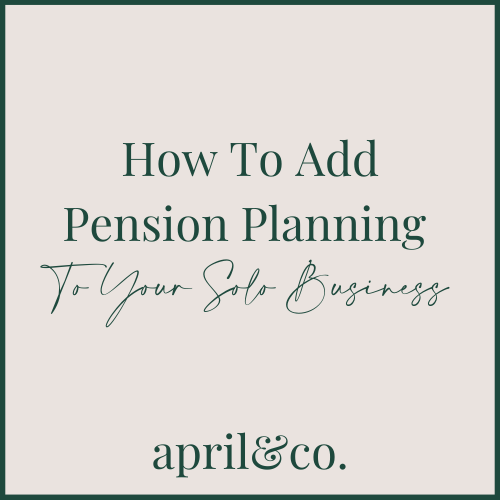 How To Add Pension Planning To Your Solo Business