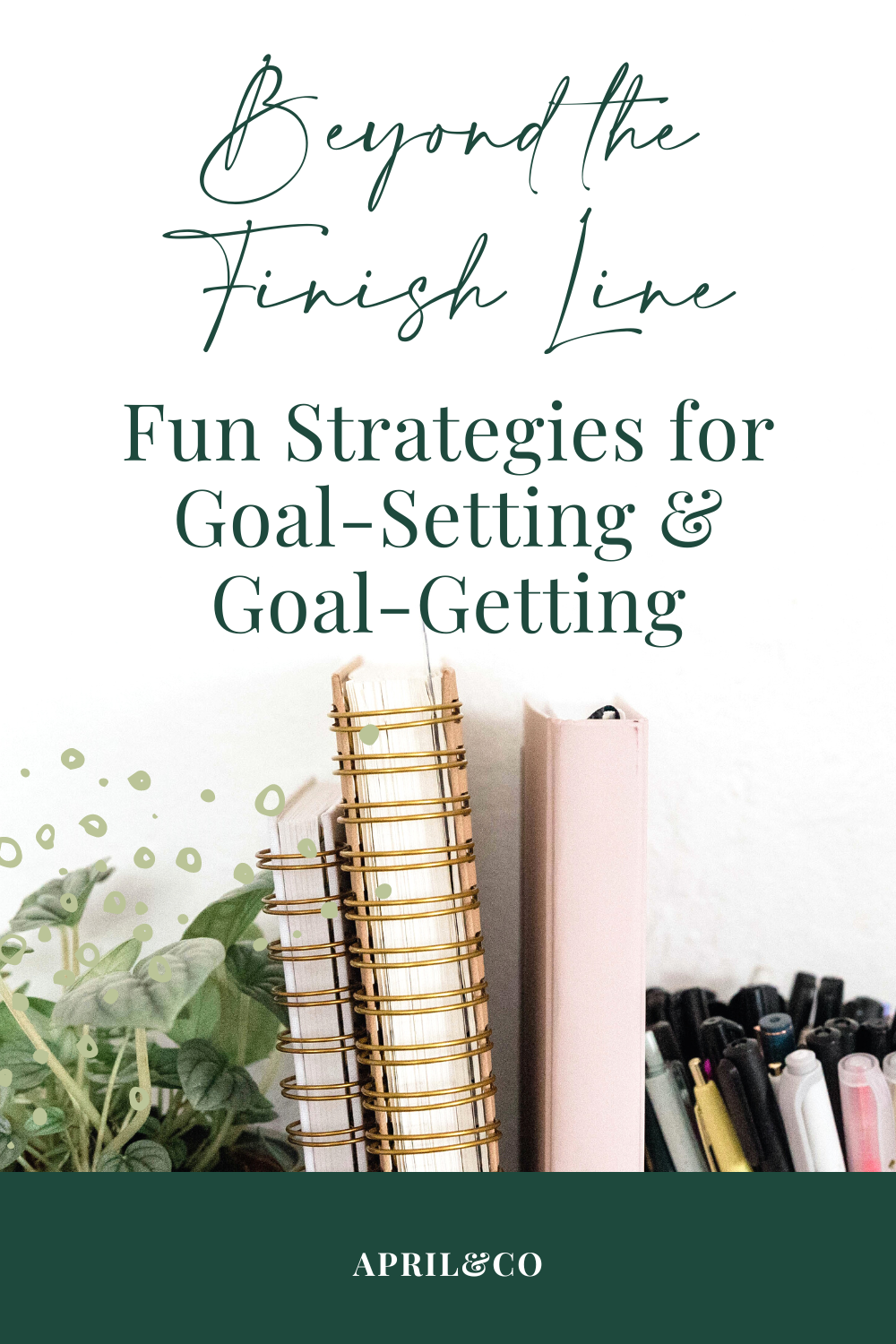 Strategies for Goal-Setting | April & Co Online Business Management