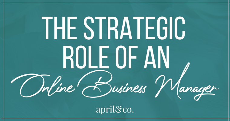 April Sullivan | Online Business Manager | Strategic Role of OBM